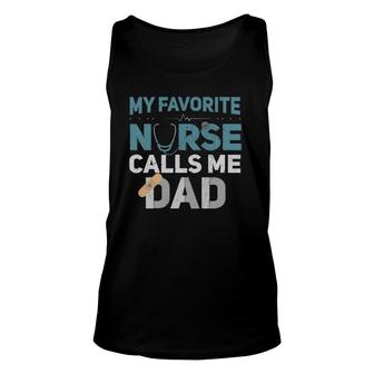 My Favorite Nurse Calls Me Dad Funny Fathers Unisex Tank Top - Seseable