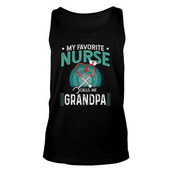 My Favorite Nurse Calls Me Grandpa Gift Of Nurse Gift Unisex Tank Top | Seseable CA