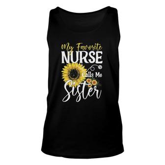 My Favorite Nurse Calls Me Sister Cute Sunflower Unisex Tank Top - Seseable