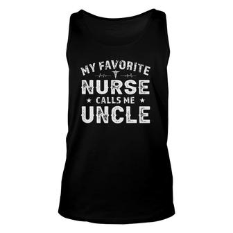 My Favorite Nurse Calls Me Uncle Fathers Day For Men Uncle Unisex Tank Top - Seseable