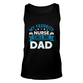 My Favorite Nurse Graphics Call Me Dad New 2022 Unisex Tank Top - Seseable
