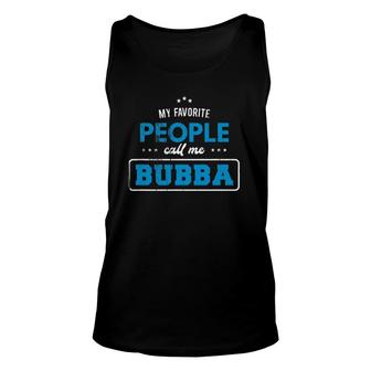 My Favorite People Call Me Bubba Vintage Grandpa Unisex Tank Top - Seseable