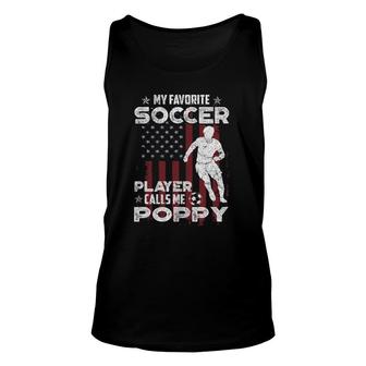 My Favorite Soccer Player Calls Me Poppy Soccer Lovers Unisex Tank Top - Seseable