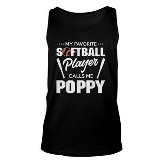 My Favorite Softball Player Calls Me Poppy Unisex Tank Top - Seseable
