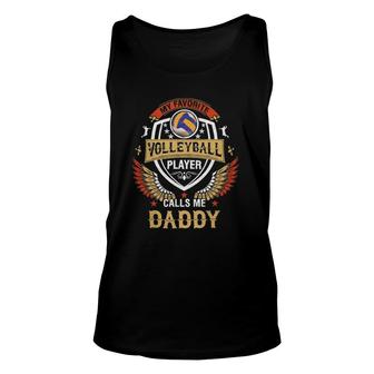 My Favorite Volleyball Player Calls Me Daddy Fathers Day Unisex Tank Top - Seseable