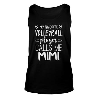 My Favorite Volleyball Player Calls Me Mimi Unisex Tank Top - Seseable