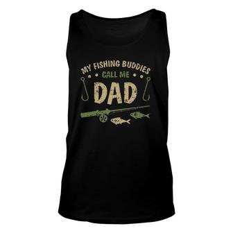 My Fishing Buddies Call Me Dad Fathers Day Birthday Christmas Unisex Tank Top - Seseable