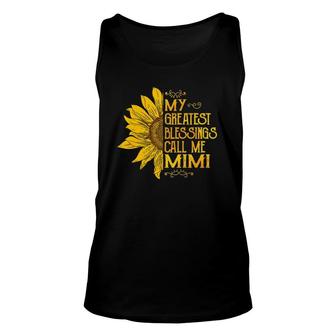 My Greatest Blessings Call Me Mimi Sunflower Funny Mimi Gift Unisex Tank Top - Seseable