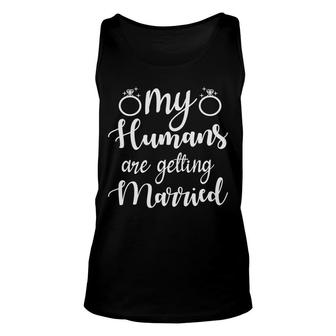 My Humans Are Getting Married White Graphic Unisex Tank Top - Seseable