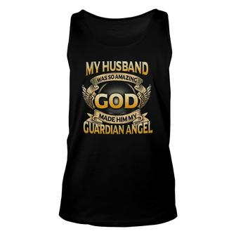 My Husband Was So Amazing God Made Him My Guardian Angel Unisex Tank Top - Seseable