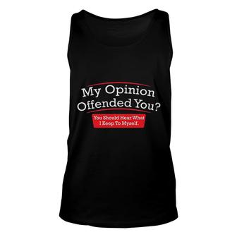 My Opinion Offended You Meaningful 2022 Gift Unisex Tank Top - Thegiftio