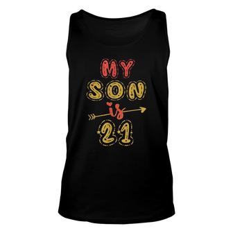 My Son Is 21 Years Old 21St Birthday Idea For Him Unisex Tank Top - Seseable