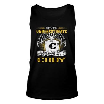 Never Underestimate The Power Of A Cody Birthday Unisex Tank Top - Seseable