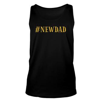 New Dad Men Fathers Day Gift Unisex Tank Top - Seseable