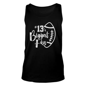 Number 13S Biggest Fan Football Player Mom Dad Family Unisex Tank Top - Seseable