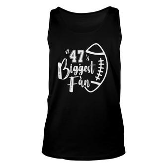 Number 47S Biggest Fan Football Player Mom Dad Family Unisex Tank Top - Seseable