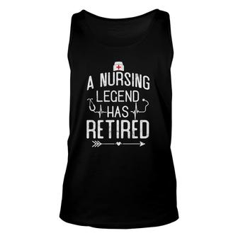 Nurses Nursing Legend Has Retired Funny Retirement Nurse Unisex Tank Top | Mazezy
