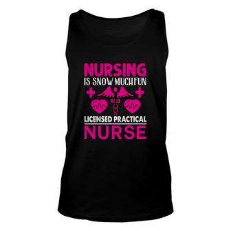 Nursing Is Snow Much Fun Licensed Practical Nurse Nursing Practice Rn Nurse Unisex Tank Top - Seseable