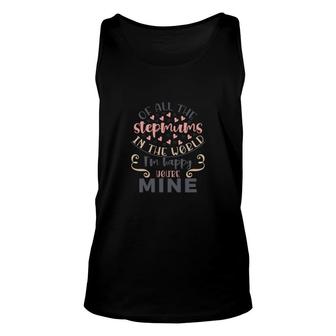 Of All The Stepmums In The World I Am Happy Stepmom Mothers Day Unisex Tank Top - Seseable