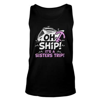 Womens Oh Ship Its A Sisters Trip Cruise S For Women V-Neck Tank Top | Mazezy
