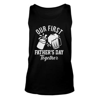 Our First Fathers Day Together Funny New Dad Gift Unisex Tank Top - Seseable