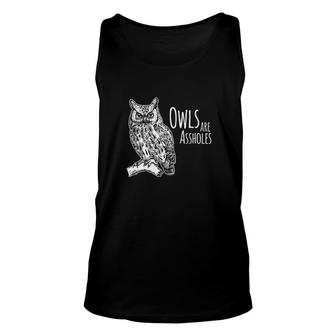 Owls Are Assholes Unisex Tank Top - Monsterry