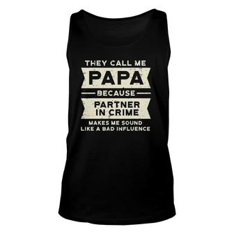 Papa Partner In Crime Bad Influence Funny Fathers Day Dad Unisex Tank Top - Seseable