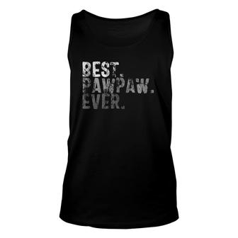 Pawpaw Dad Fathers Day Gifts Grandpa Best Papa Ever Family Unisex Tank Top - Seseable
