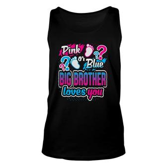Pink Or Blue Big Brother Loves You Gender Reveal Baby Shower Tank Top | Mazezy