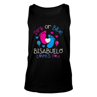 Pink Or Blue Bisabuelo Loves You Baby Gender Reveal Unisex Tank Top | Mazezy