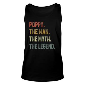 Poppy The Man The Myth The Legend Grandpa Father Day Gift Unisex Tank Top - Seseable