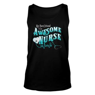 Proud Best Friend Bff Awesome Nurse Novelty Gift Apparel Unisex Tank Top - Seseable