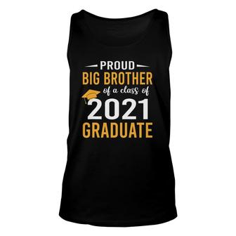 Proud Big Brother Of A Class Of 2021 Graduate Senior 21 Ver2 Unisex Tank Top - Seseable
