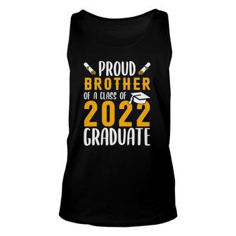 Proud Brother Of A Class Of 2022 Graduate Senior 22 Gift Unisex Tank Top - Seseable