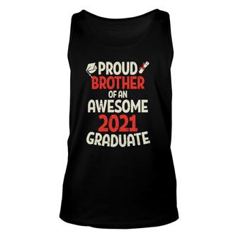 Proud Brother Of Awesome 2021 Graduate Senior Graduation Unisex Tank Top - Seseable