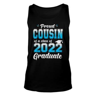 Proud Cousin Of A Class Of 2022 Graduate Funny Senior 22 Unisex Tank Top - Seseable