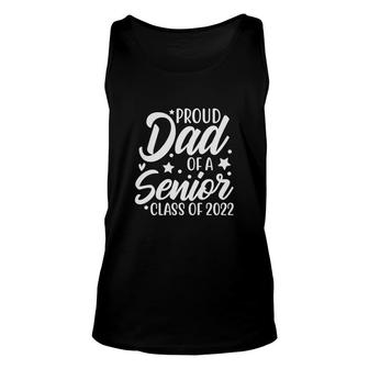 Proud Dad Class Of 2022 Proud Of Dad A Senior Unisex Tank Top - Seseable