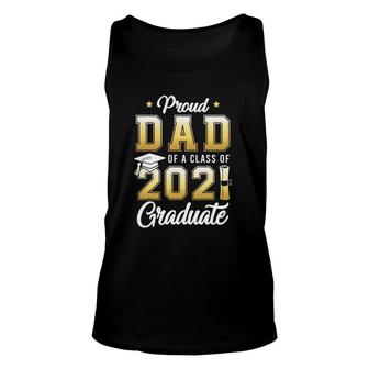 Proud Dad Of A Class Of 2021 Graduate School Gift Unisex Tank Top - Seseable