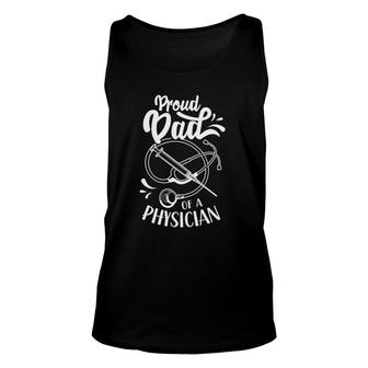 Proud Dad Of A Physician Doctor Student Md Father Daddy Papa Unisex Tank Top - Seseable