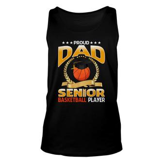 Proud Dad Senior Class Of 2022 Basketball Player Unisex Tank Top - Seseable