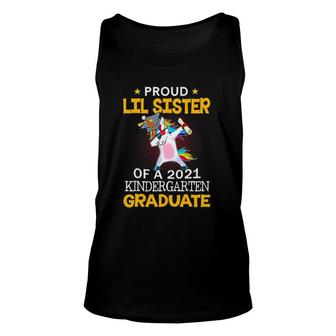 Proud Lil Sister Of A 2021 Kindergarten Graduate Unicorn Dab Unisex Tank Top - Seseable