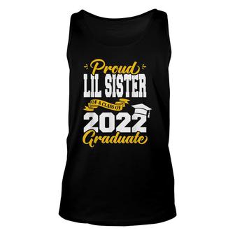 Proud Lil Sister Of A Class Of 2022 Graduate Graduation Unisex Tank Top - Seseable