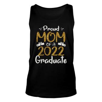 Proud Mom Of A 2022 Graduate For Mommy 2022 Graduation Unisex Tank Top - Seseable
