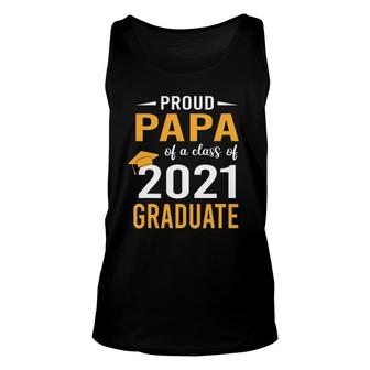 Proud Papa Of A Class Of 2021 Graduate Senior 21 Gift Unisex Tank Top - Seseable