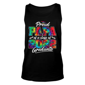 Proud Papa Of A Class Of 2022 Graduate Tie Dye Dad Daddy Unisex Tank Top - Seseable