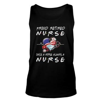 Proud Retired Nurse Once A Nurse Always A Nurse Retirement Unisex Tank Top - Seseable
