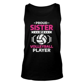 Proud Sister Of A Volleyball Player Funny Sports Family Unisex Tank Top - Seseable