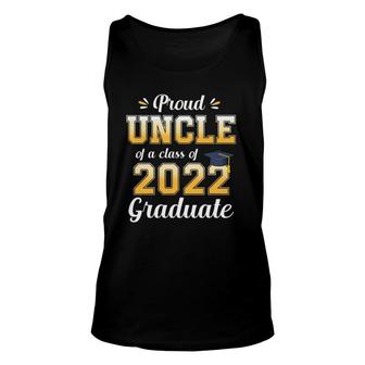 Proud Uncle Of A Class Of 2022 Graduate Senior 22 Family Unisex Tank Top - Seseable