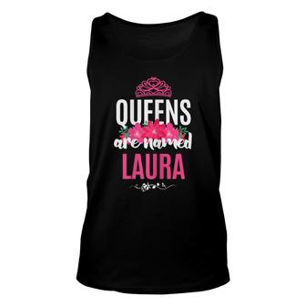 Queens Are Named Laura Gift Pink Flower Custom Name B-Day Unisex Tank Top - Seseable