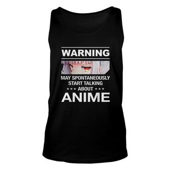 Quote Warning May Spontaneously Start Talking About Anime Unisex Tank Top - Monsterry AU